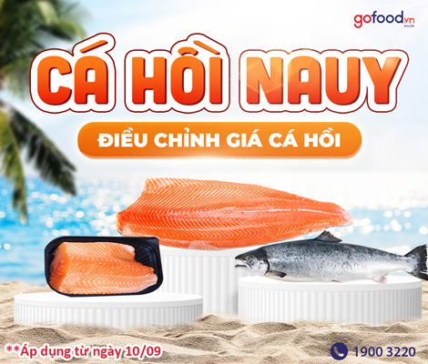 10/09: THÔNG BÁO ĐIỀU CHỈNH GIÁ CÁ HỒI NA UY TỪ HÃNG